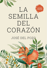 LA SEMILLA DEL CORAZON 2ª EDICION - 9788419285157