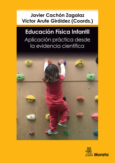 EDUCACION FISICA INFANTIL APLICACION PRACTICA DESDE LA EVI | CACHON ZAGALAZ, JAVIER/ARUFE GIRALDEZ, V | MORATA | 9788419287113 Imagen principal del producto