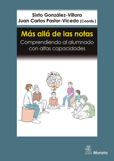 MAS ALLA DE LAS NOTAS COMPRENDIENDO AL ALUMNADO CON ALTAS C | GONZALEZ-VILLORA, SIXTO/PASTOR-VICEDO, C | MORATA | 9788419287533 Imagen principal del producto