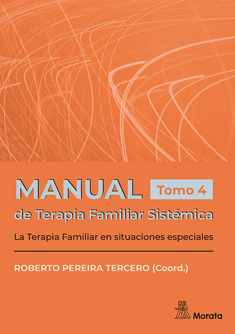 MANUAL DE TERAPIA FAMLIAR SISTEMICA LA TERAPIA FAMILIAR EN - 9788419287922