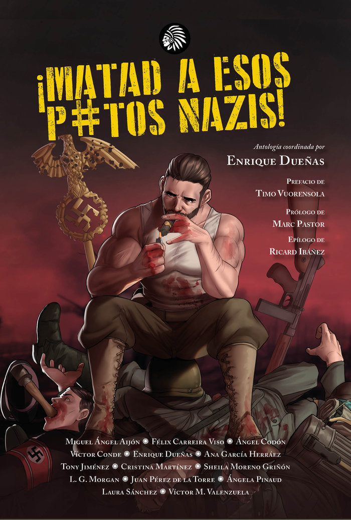 MATAD A ESOS PUTOS NAZIS | Dueñas,enrique | 9788419293206 (Apache) Imagen principal del producto