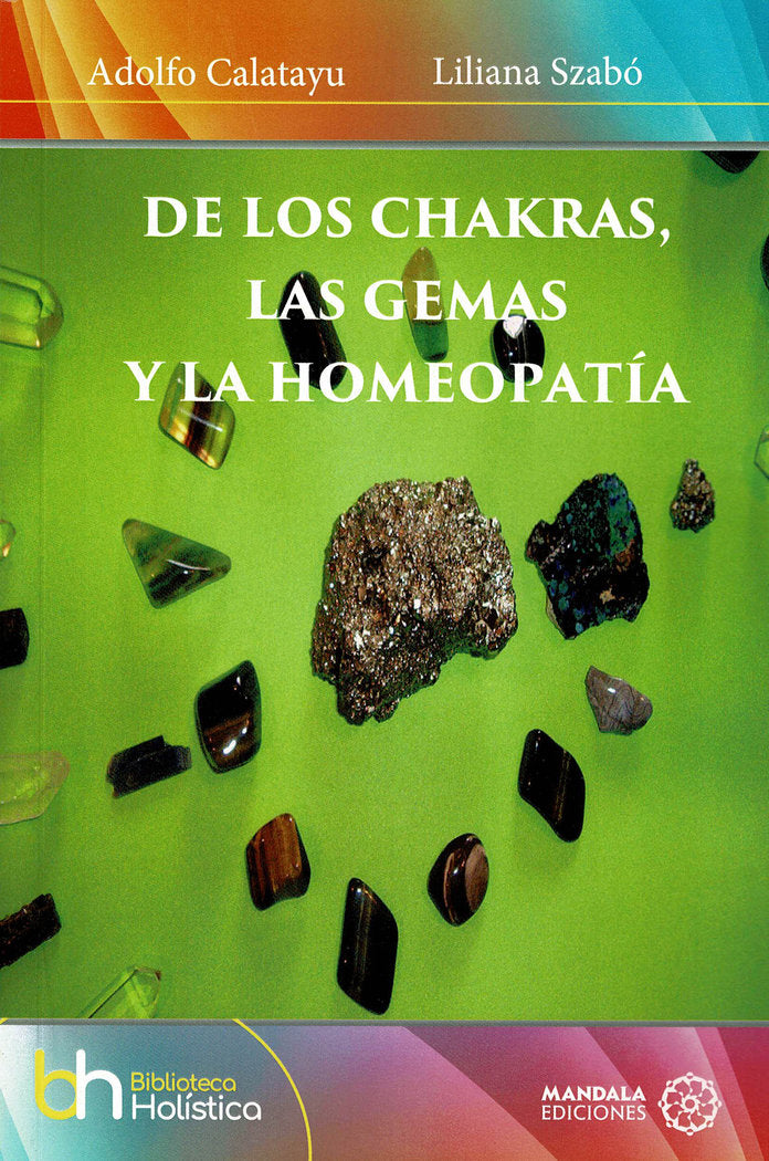 DE LOS CHAKRAS LAS GEMAS Y LA HOMEOPATIA - 9788419294623 Imagen principal del producto