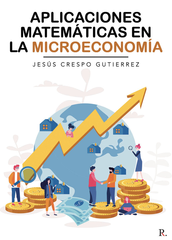 APLICACIONES MATEMATICAS EN LA MICROECONOMIA - 9788419342065