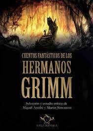CUENTOS FANTASTICOS DE LOS HERMANOS GRIMM | Grimm, Jacob/grimm, Wilhelm/ayerbe, Migu | 9788419343277 (Editorial sapere aude) Imagen principal del producto