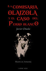 LA COMISARIA OLAIZOLA Y EL CASO DEL PERRO BLANCO - 9788419343604 Imagen principal del producto