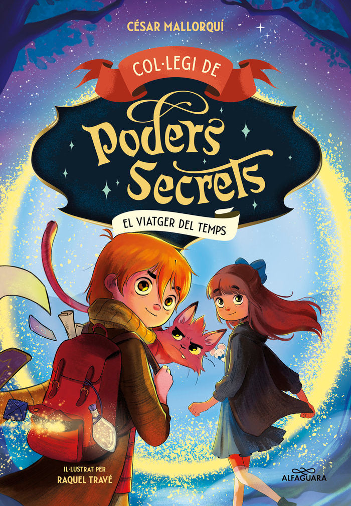 COLLEGI DE PODERS SECRETS 3 EL VIATGER DEL TEMPS | Cesar Mallorqui | 9788419366306 (Alfaguara ij)