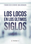 LOS LOCOS EN LOS ULTIMOS SIGLOS - 9788419373083