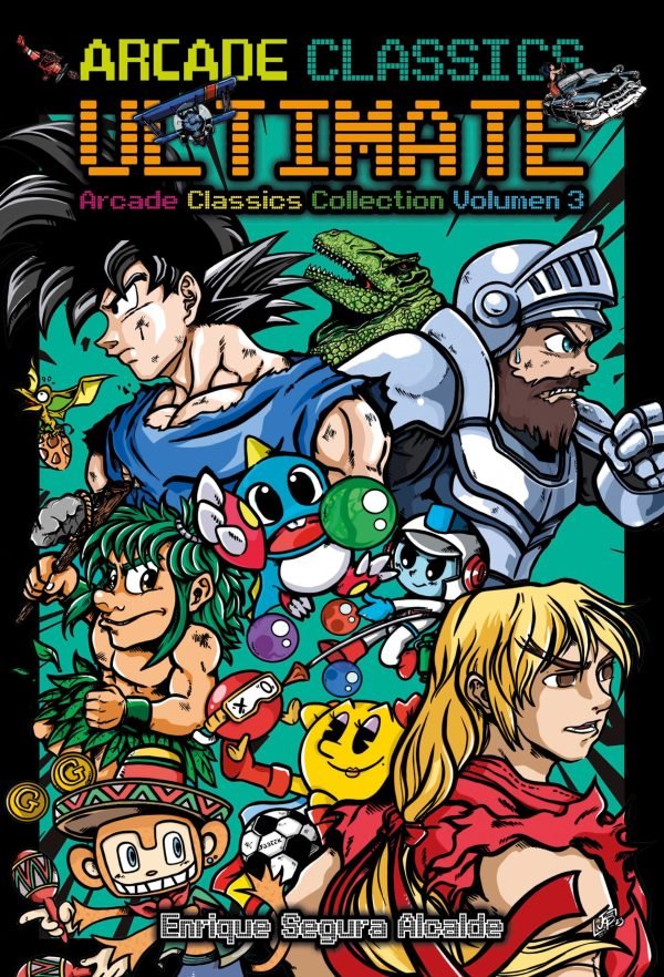 ARCADE CLASSICS ULTIMATE | SEGURA ALCALDE, ENRIQUE | DOLMEN | 9788419380685 Imagen principal del producto