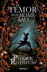 EL TEMOR DUN HOME SAVI CRONICA DE LASSASSI DE REIS 2 | Patrick Rothfuss | 9788419394361 (Debutxaca)