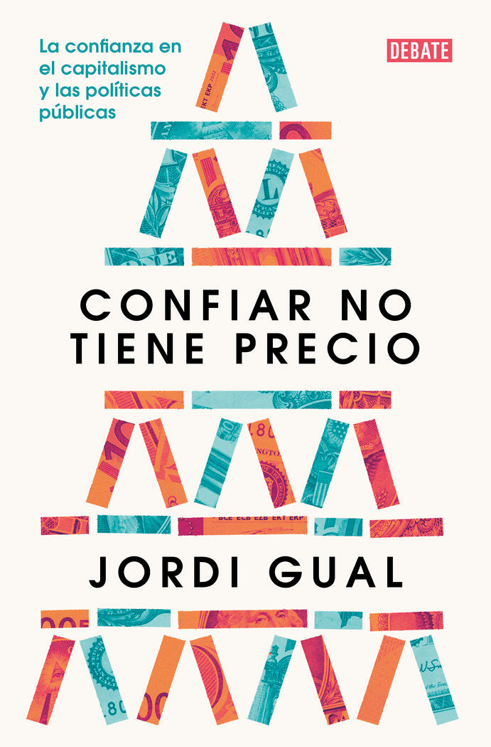 CONFIAR NO TIENE PRECIO | GUAL, JORDI | DEBATE | 9788419399007 Imagen principal del producto
