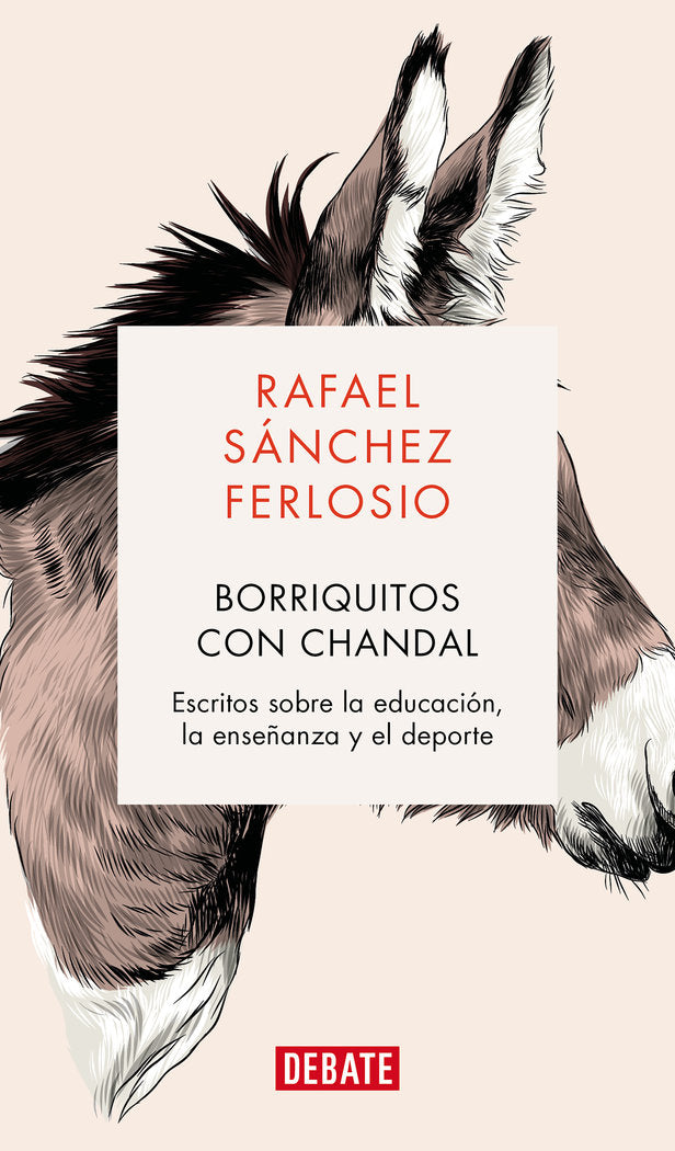 BORRIQUITOS CON CHANDAL | RAFAEL SANCHEZ FERLOSIO | DEBATE | 9788419399694