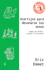 ACERTIJOS PARA DEVANARSE LOS SESOS - 9788419406699