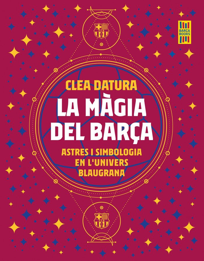 LA MAGIA DEL BARÇA I Datura, Clea I Barça Books Barca Books I 9788419430014