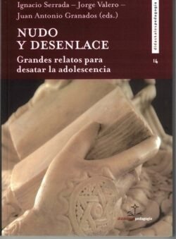 NUDO Y DESENLACE | SERRADA, IGNACIO/VALERO, JORGE/GRANADOS, | DIDASKALOS | 9788419431530 Imagen principal del producto