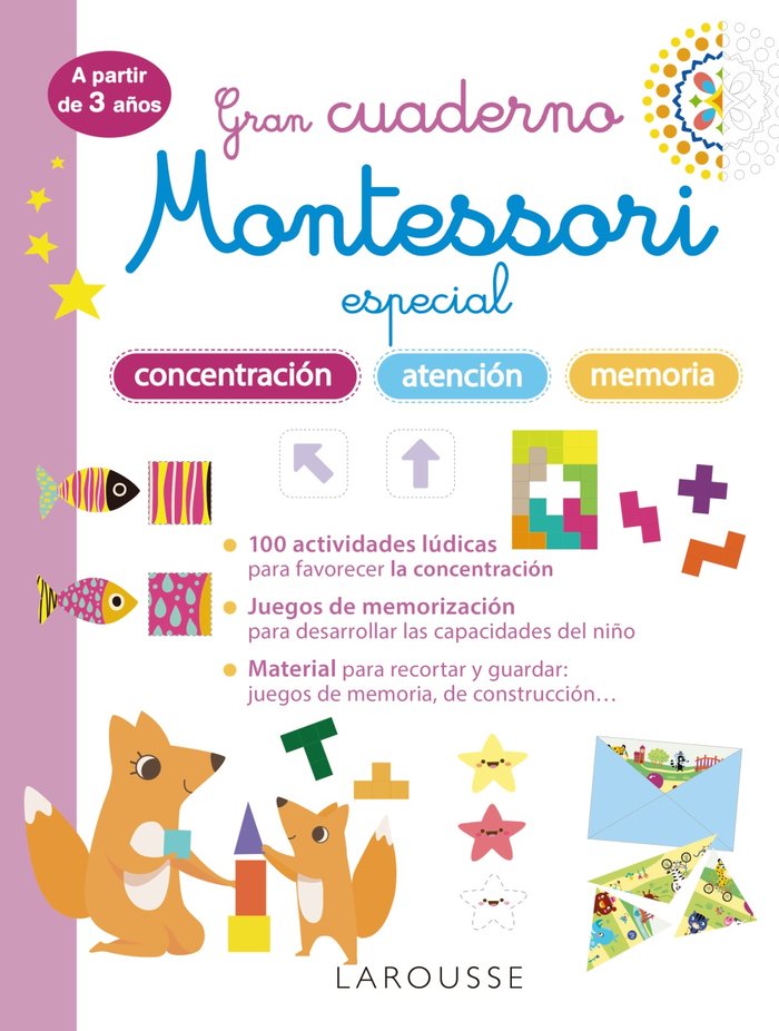 GRAN CUADERNO MONTESSORI ESPECIAL CONCENTRACION, ATENCION Y | LAROUSSE EDITORIAL | LAROUSSE | 9788419436856 Imagen principal del producto