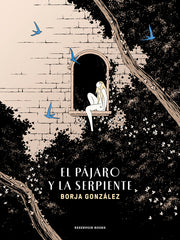 ✅ PAJARO Y LA SERPIENTE, EL (LAS TRES NOCHES VOL.3) [RUSTICA] GONZALEZ, BORJA