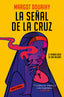 LA SEÑAL DE LA CRUZ - 9788419437846