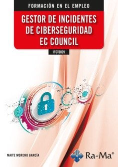 IFCT0009 GESTOR DE INCIDENTES DE CIBERSEGURIDAD EC COUNCIL - 9788419444905 Imagen principal del producto