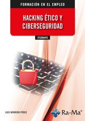 IFCD084PO HACKING ETICO Y CIBERSEGURIDAD - 9788419444936