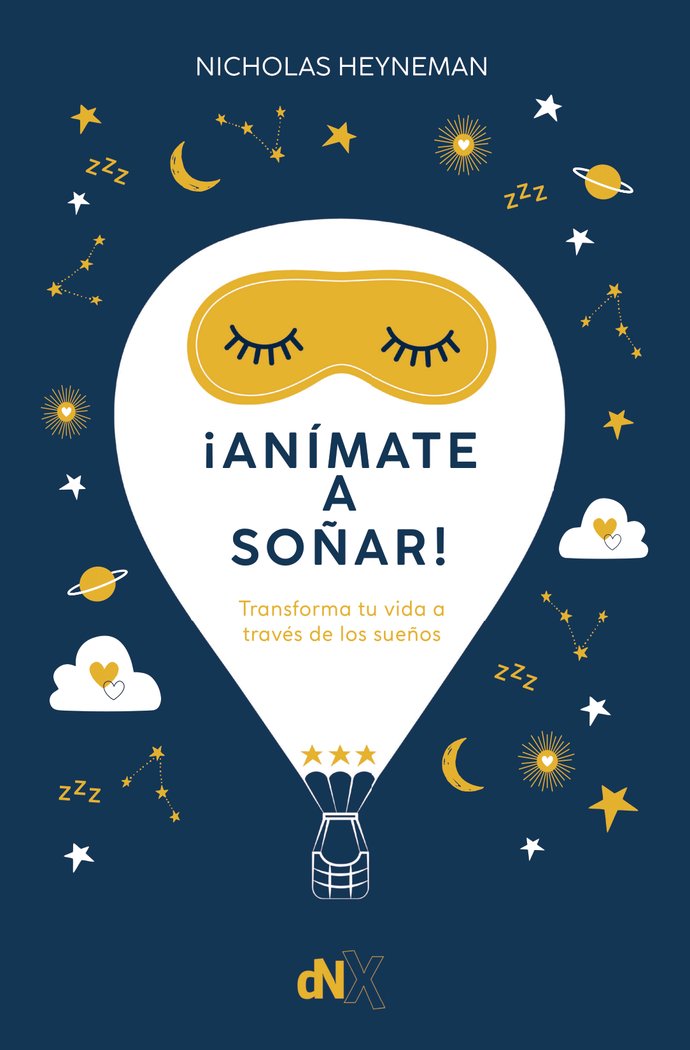 ANIMATE A SOÑAR I Heyneman, Nicholas I Del Nuevo Extremo Batiscafo I 9788419467348