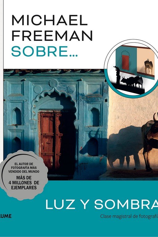 MICHAEL FREEMAN SOBRE LUZ Y SOMBRA I Freeman, Michael I BLUME (Naturart) I 9788419499080