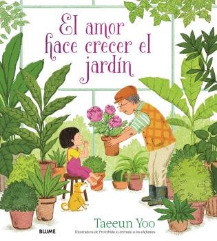 EL AMOR HACE CRECER EL JARDÍN I Yoo, Taeeun I BLUME (Naturart) I 9788419499967 Imagen principal del producto