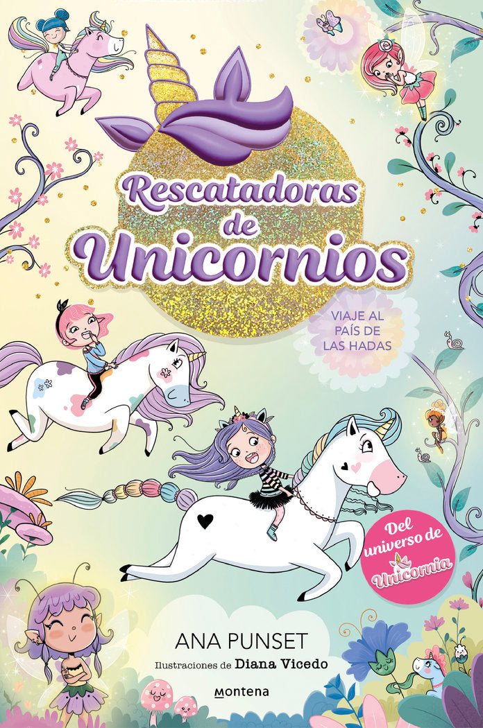 RESCATADORAS DE UNICORNIOS 2 VIAJE AL PAIS DE LAS HADAS | Ana Punset | 9788419501356 (Montena) Imagen principal del producto