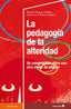 LA PEDAGOGIA DE LA ALTERIDAD | MINGUEZ VALLEJO, RAMON/LINARES BORBOA, L | OCTAEDRO | 9788419506184