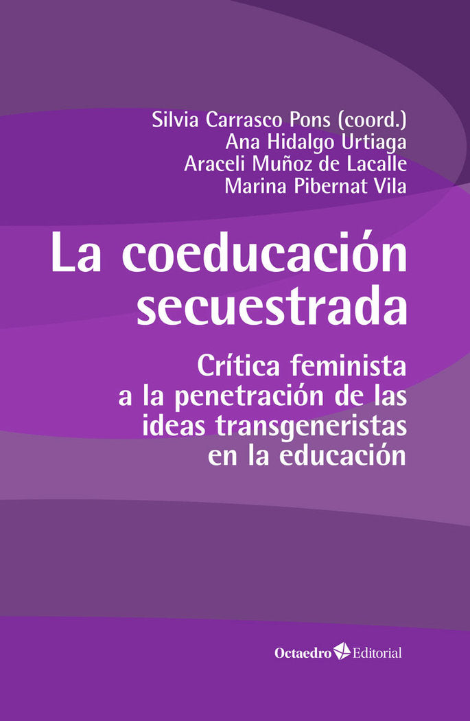 LA COEDUCACION SECUESTRADA | CARRASCO PONS, SILVIA/HIDALGO URTIAGA, A | OCTAEDRO | 9788419506290 Imagen principal del producto