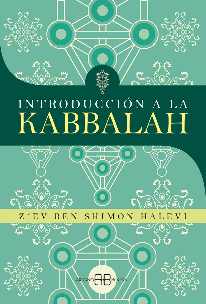 INTRODUCCION A LA KABBALAH I Zïev Ben Shimon Halevi I Arkano Books I 9788419510211 Imagen principal del producto