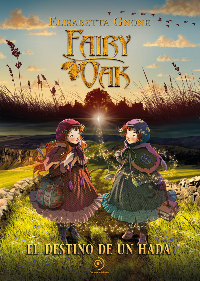 FAIRY OAK EL DESTINO DE UN HADA | Gnone,elisabetta | 9788419521354 (Duomo) Imagen principal del producto