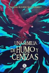 UNA SEMILLA DE HUMO Y CENIZAS | Romero Santaisabel, Cristina | 9788419545206 (Romantic)