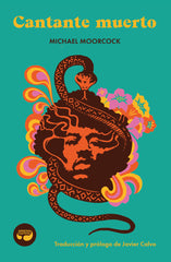 CANTANTE MUERTO | Moorcock, Michael | 9788419550101 (Aristas martinez)