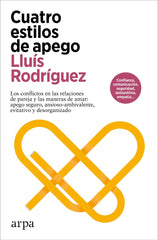 CUATRO ESTILOS DE APEGO | RODRIGUEZ, LLUIS | ARPA EDITORES | 9788419558480