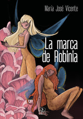 LA MARCA DE ROBINIA | Vicente,maria Jose | 9788419579034 (Malas artes)
