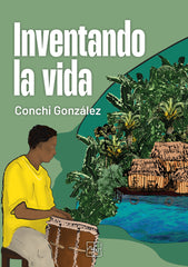 INVENTANDO LA VIDA | Gonzalez, Conchi | 9788419579218 (Malas artes)