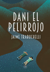 DANI EL PELIRROJO | Trabuchelli,jaime | 9788419579256 (Malas artes)