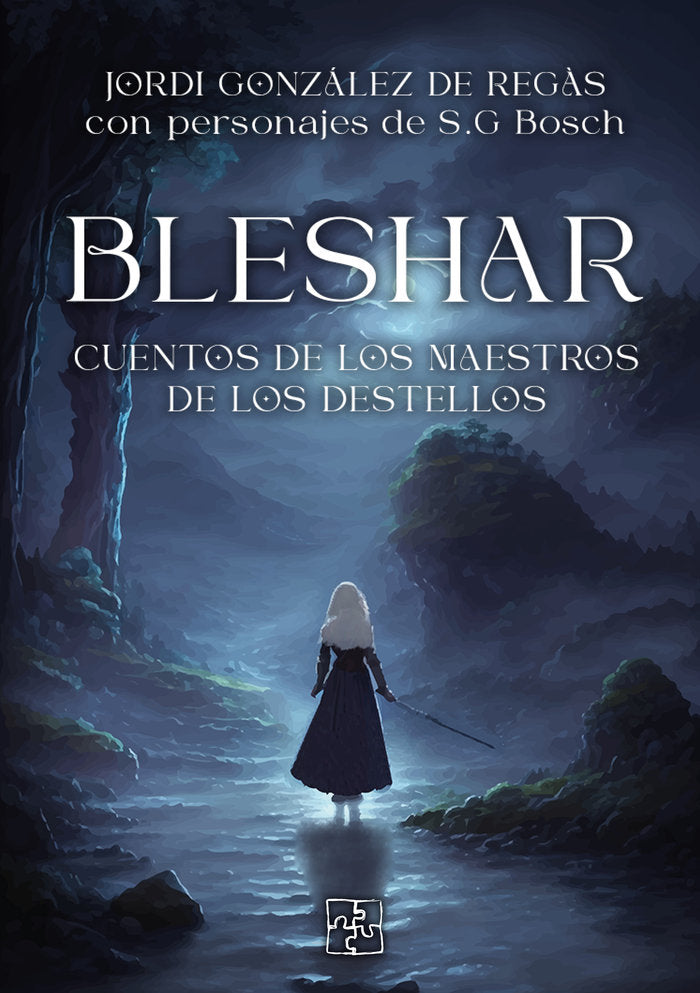 BLESHAR CUENTOS DE LOS MAESTROS DE LOS DESTELLOS | Sergi Gil Bosch/jordi Gonzalez De Regas | 9788419579386 (Malas artes) Imagen principal del producto