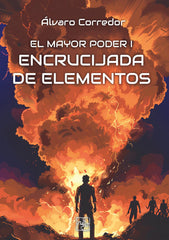 EL MAYOR PODER I ENCRUCIJADA DE ELEMENTOS | Corredor,alvaro | 9788419579577 (Malas artes)