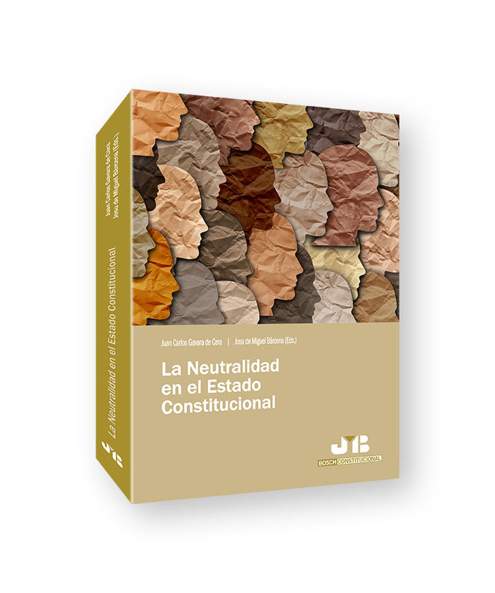 LA NEUTRALIDAD EN EL ESTADO CONSTITUCIONAL | GAVARA DE CARA, JUAN CARLOS/DE MIGUEL BA | JMB | 9788419580504 Imagen principal del producto