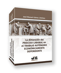 DIMENSION DEL PROCESO LABORAL EN EL TRABAJO AUTONOMO ECONOM - 9788419580924