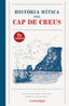 HISTORIA MITICA DEL CAP DE CREUS 2A EDICIO | Prats, Joan De Deu/padilla, Maria | 9788419590381 (Comanegra editorial catalan)