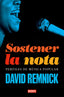 SOSTENER LA NOTA | REMNICK, DAVID | DEBATE | 9788419642578
