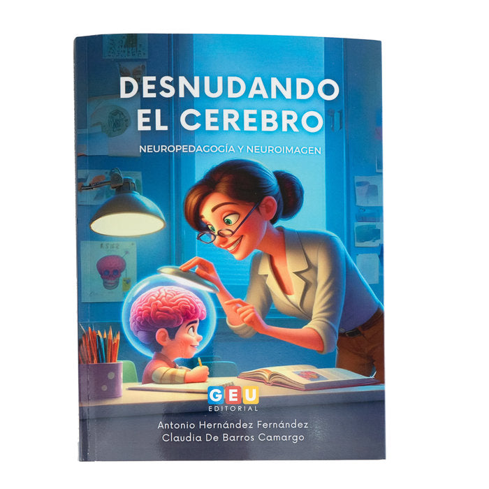 DESNUDANDO EL CEREBRO | DE BARROS CAMARGO,CLAUDIA/HERNANDEZ FERN | GEU | 9788419646682