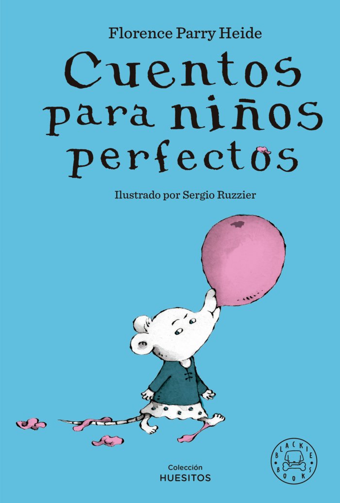 CUENTOS PARA NIÑOS PERFECTOS | Parry Heide, Florence | 9788419654298 (Blackie books) Imagen principal del producto