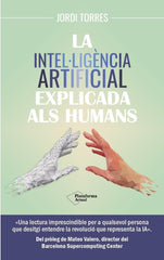 LA INTELÚLIGENCIA ARTIFICIAL EXPLICADA ALS HUMANS - 9788419655585