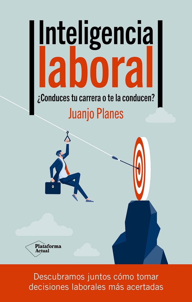 INTELIGENCIA LABORAL | PLANES, JUANJO | PLATAFORMA EDITORIAL | 9788419655660