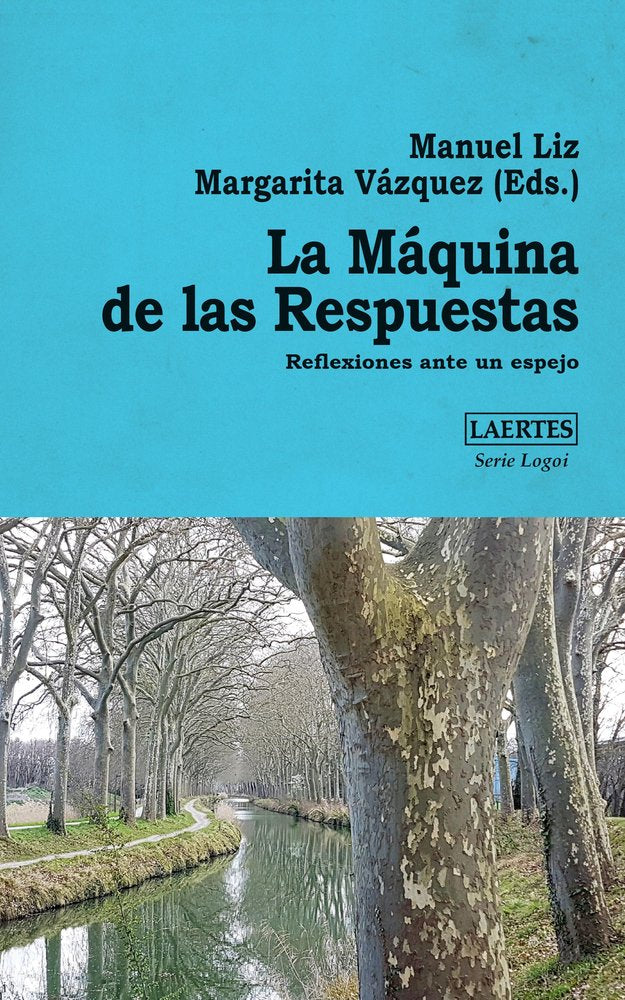 MAQUINA DE LAS RESPUESTAS,LA | LIZ,MANUEL/VAZQUEZ,MARGARITA | LAERTES | 9788419676757 Imagen principal del producto