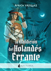 MALDICION DEL HOLANDES ERRANTE,LA | Vazquez Beltran, Africa | 9788419680952 (Nocturna)
