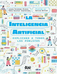 INTELIGENCIA ARTIFICIAL EXPLICADA A TODOS LOS PUBLICOSLA - 9788419684257